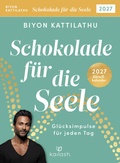 Cover: Schokolade f&uuml;r die Seele 2027 - Abrei&szlig;kalender - Kailash