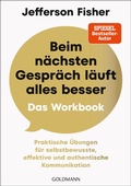 Cover: Beim n&auml;chsten Gespr&auml;ch l&auml;uft alles besser - Das Workbook - Goldmann