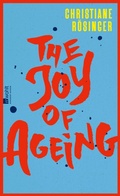 Cover: The Joy of Ageing - Rowohlt eBooks