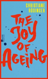 Enlarge image Cover: The Joy of Ageing - Rowohlt eBooks