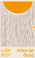 Cover: Alles ist Gold - Rowohlt eBooks