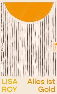 Enlarge image Cover: Alles ist Gold - Rowohlt eBooks