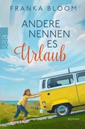 Cover: Andere nennen es Urlaub - Rowohlt