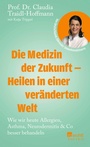 Bild: Die Medizin der Zukunft - Heilen in einer veränderten Welt - Rowohlt eBooks