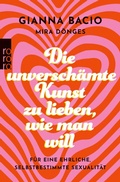 Cover: Die unversch&auml;mte Kunst, zu lieben, wie man will - Rowohlt eBooks