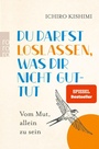 Bild: Du darfst loslassen, was dir nicht guttut - Rowohlt eBooks