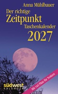 Cover: Der richtige Zeitpunkt 2027 - Taschenkalender im praktischen Format 10,0 x 15,5 cm - S&uuml;dwest