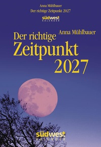 Enlarge image Cover: Der richtige Zeitpunkt 2027 - Tagesabreißkalender zum Aufstellen oder Aufhängen - Südwest