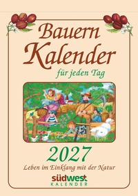 Enlarge image Cover: Bauernkalender für jeden Tag 2027 - Leben im Einklang mit der Natur - Tagesabreißkalender zum Aufstellen oder Aufhängen - Südwest