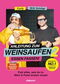Cover: Anleitung zum Weinsaufen II - Essen fassen! - S&uuml;dwest