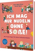 Cover: Familienreihe 2: Ich mag nur Nudeln ohne So&szlig;e! - Gabriel