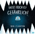 Cover: Dieses Buch ist gef&auml;hrlich - cbj
