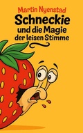 Cover: Schneckie und die Magie der leisen Stimme - BoD - Books on Demand