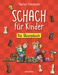Cover: Schach f&uuml;r Kinder. Das &Uuml;bungsbuch - Anaconda Verlag