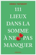 Cover: 111 Lieux dans la Somme &agrave; ne pas manquer - Emons Verlag