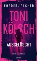 Cover: Toni K&ouml;lsch - Ausgel&ouml;scht - Emons Verlag