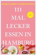 Cover: 111 Mal lecker essen in Hamburg - Emons Verlag