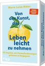 Cover: Von der Kunst, das Leben leicht zu nehmen - 55 Impulse, um Herausforderungen gelassen zu begegnen - Riva