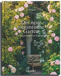 Cover: Der neue romantische Garten - Callwey