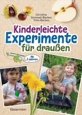 Cover: Kinderleichte Experimente f&uuml;r drau&szlig;en. Ab 3 Jahren - Bassermann