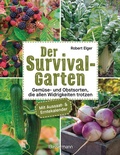 Bild: Der Survival-Garten - Gem&uuml;se- und Obstsorten, die allen Widrigkeiten trotzen - Bassermann