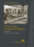 Cover: Die SA in der Region (Landesgeschichtliche Beitr&auml;ge 4) - Landesamt f. Denkmalpflege u. Arch&auml;ologie Sachsen-Anhalt