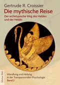 Cover: Die mythische Reise - der archetypische Weg des Helden und der Heldin - Pomaska-Brand