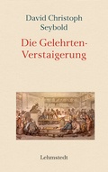 Cover: Die Gelehrten-Verstaigerung - Lehmstedt Verlag