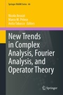 Cover: New Trends in Complex Analysis, Fourier Analysis, and Operator Theory - Springer