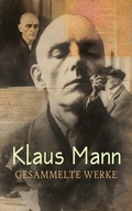 Cover: Klaus Mann - Gesammelte Werke - e-artnow