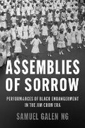 Cover: Assemblies of Sorrow - University of Illinois Press