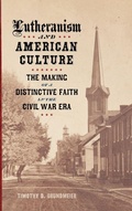 Cover: Lutheranism and American Culture - Louisiana State University Press
