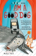 Cover: I Am a Good Dog: A Dogtown Book - St Martin's Press