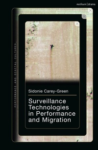 Enlarge image Cover: Surveillance Technologies in Performance and Migration - Methuen Drama