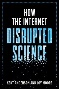 Enlarge image Cover: How the Internet Disrupted Science - Prometheus Books