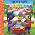 Cover: Snoop Dogg's Doggyland: Family Barbecue (a Snoop Dogg Doggyland Cased Board Book for Kids) - Buzzpop