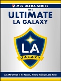 Cover: The Ultimate La Galaxy - Adams Media Corporation