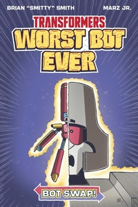Enlarge image Cover: Transformers: Worst Bot Ever - Bot Swap - Image Comics