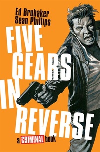 Enlarge image Cover: Five Gears In Reverse: A Criminal Book - Image Comics
