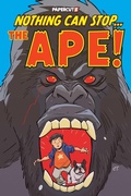 Cover: Nothing Can Stop... the Ape! - Papercutz