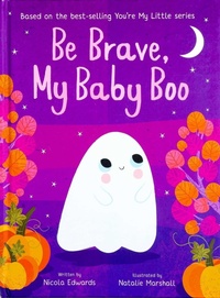 Enlarge image Cover: Be Brave, My Baby Boo - Silver Dolphin Books