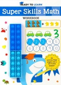 Cover: Ready to Learn: Super Skills Math Workbook with Ten-Frame Popper - Silver Dolphin Books