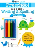 Cover: Ready to Learn: Preschool My First Writing and Spelling Workbook - Silver Dolphin Books