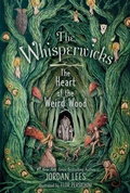 Cover: The Heart of the Weird Wood - Simon & Schuster Books for Young Readers