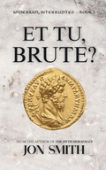 Cover: Et Tu, Brute - Balkon Media