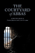 Cover: The Courtyard of Abbas - Nomad Publishing
