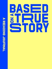 Enlarge image Cover: Reading Journal: Based on a True Story - Sweet Hearts Press