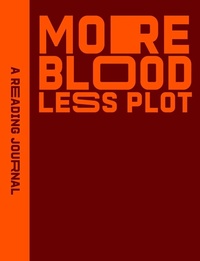 Enlarge image Cover: Reading Journal: More Blood, Less Plot - Sweet Hearts Press