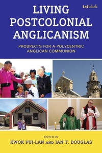 Enlarge image Cover: Living Postcolonial Anglicanism - T&T Clark
