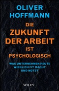 Cover: Die Zukunft der Arbeit ist psychologisch - Wiley-VCH
